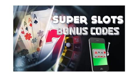 super slots bonus codes|Super Slots Bonus Codes (2022): Latest Bonuses & Offers at .